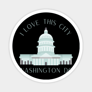 I love this city My home Washington DC USA city tall monument dc statehood Magnet